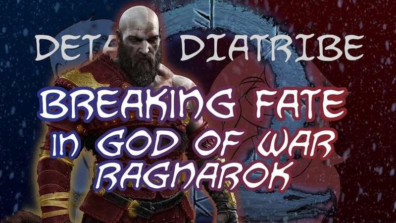 Breaking Fate in God of War Ragnarok – Detail Diatribe
