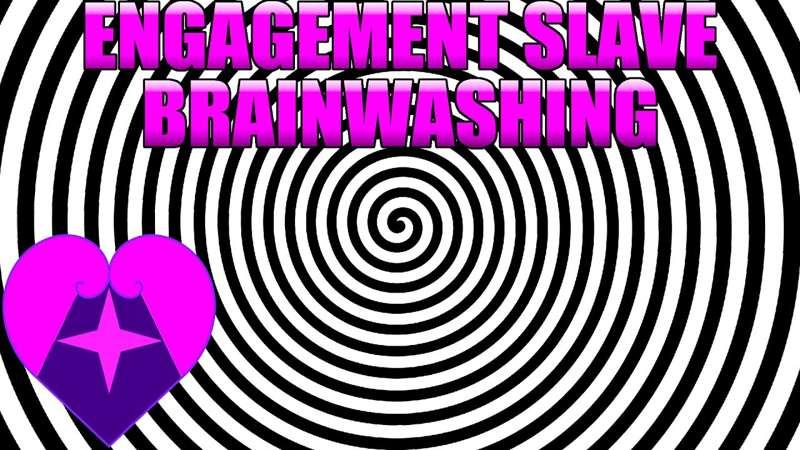 Engagement Slave Brainwashing
