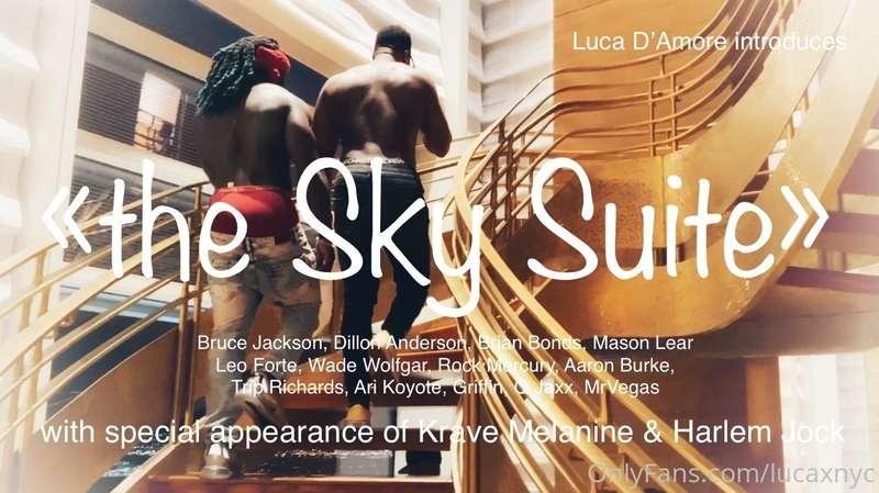«the Sky Suite»
54 min EPIC ORGY

*FOR PURCHASE ONLY*
(Perfo..