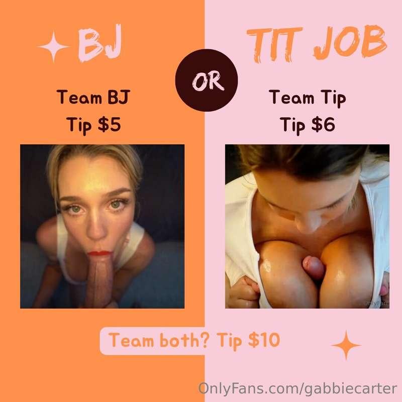 Be honest! Would you rather...get a Blowob or tit job by me?..
