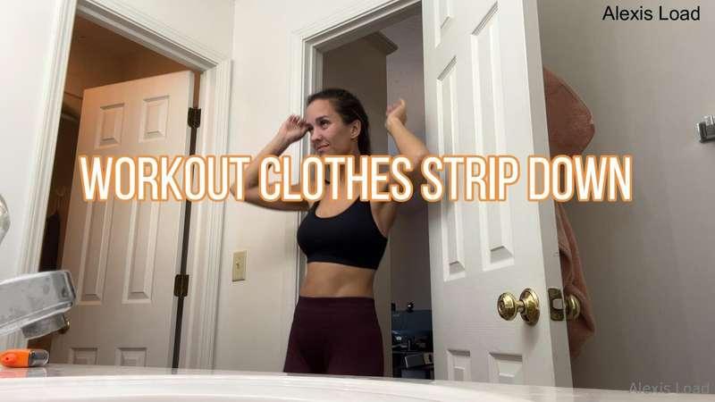 Once I get all hot and sweaty I need to strip down and showe..