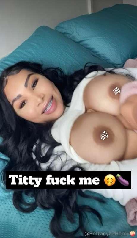 Wish you were with me so you could titty fuck my boobs just ..