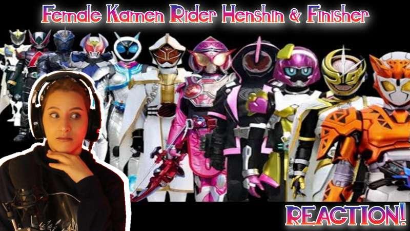 Female Kamen Rider Henshin & Finisher Attack REACTION