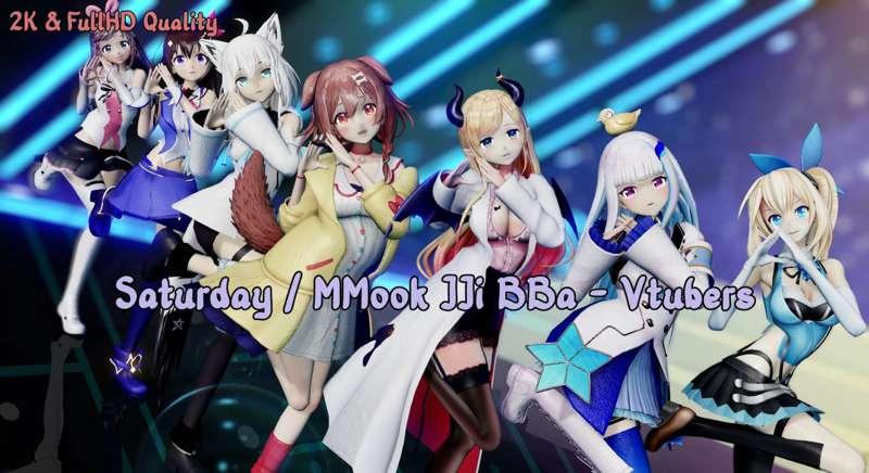 【2K & FullHD】 Saturday / MMook JJi BBa - Vtubers | Yuzuki Choco, Inugami Korone, Lize Helesta, Mirai Akari, Shirakami Fubuki, Tokino Sora, Kizuna AI