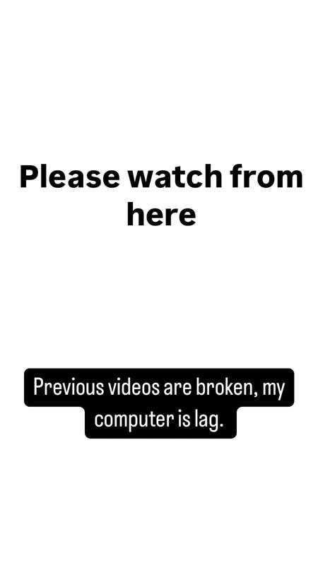 Really sorry for this. I will update new videos continuously..