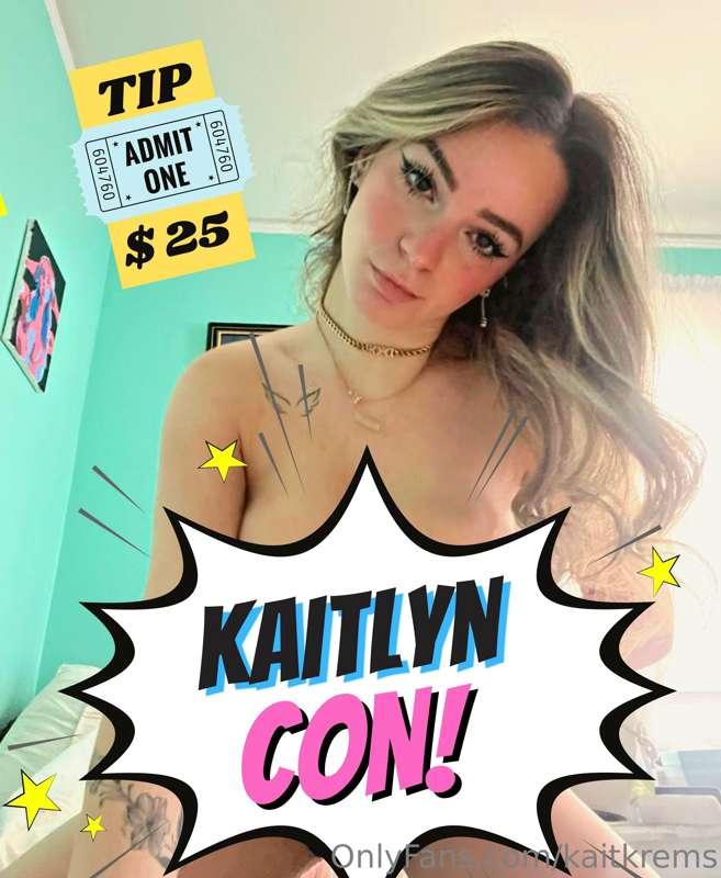 Welcome to ***"KAITLYN CON"*** 💥 (a 4 day long event) I thou..