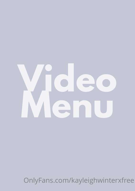 **UPDATED VIDEO MENU**

Tip/comment or send me a message and..