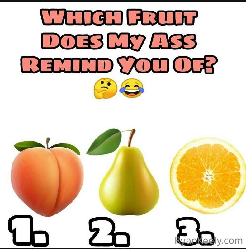 Which Fruit does my Ass Remind you of?? 🍑🍐🍊

TIP $5 along wi..