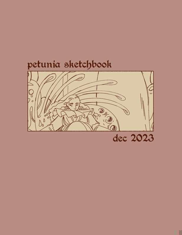 December 2023 - Final Petunia Sketchbook (Read description)