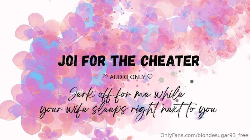 ***JOI FOR THE CHEATER (audio only)*** Your wife is laying i..