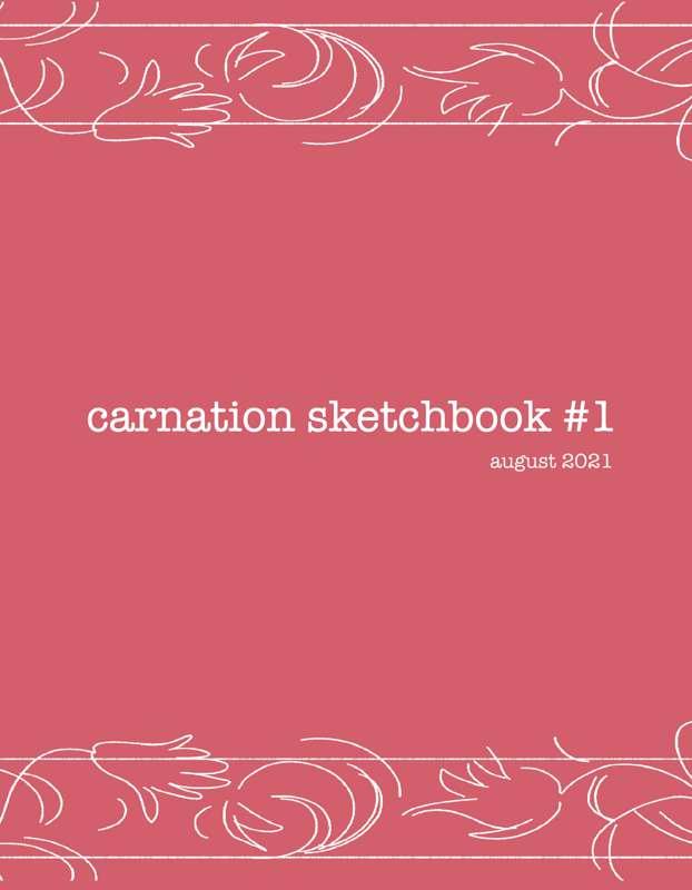 (NSFW) Carnation Sketchbook August 2021