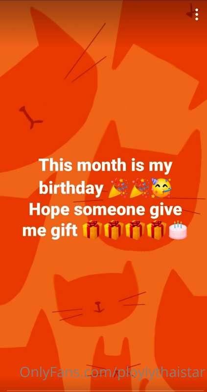 This month is my birthday 🎉🎉🎉
Hope daddy give me some gift 🎁..