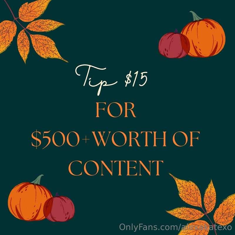 Tip $15 for $500+ worth of content 🎃