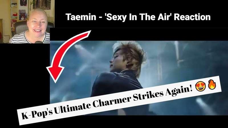 Taemin's 'Sexy In The Air' MV Reaction – K Pop's Ultimate Charmer Strikes Again! 😍🔥