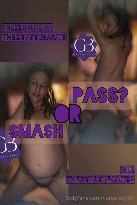 😈~SMASH or PASS?~😇~Freeloaders @thegypsybeauty ~ @thegypsybe..