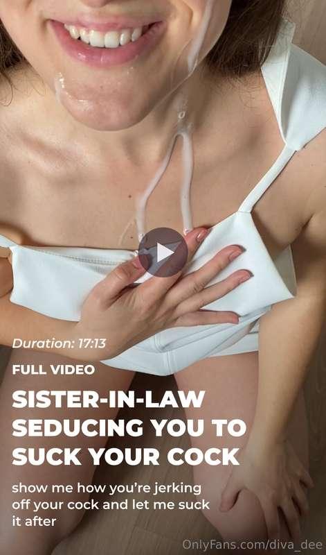 SISTER-IN-LAW SEDUCING YOU TO SUCK YOUR COCK / FULL VIDEO 17..