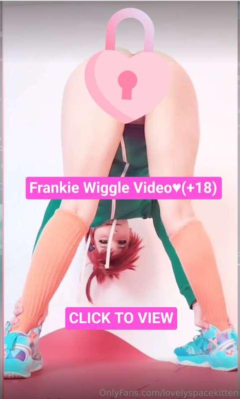 MORNING!!! Here's Frankie Wiggle Video ♥ -------------------..
