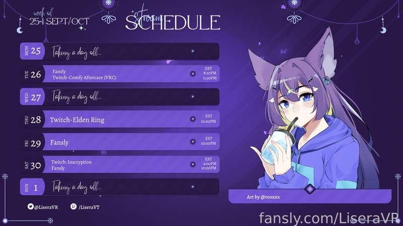 ♡Stream Schedule 09.25-10.01♡

Tuesday Fansly streams will now be earlier with comfy vibin' on Twitch afterwards! 💕
︵‿︵‿୨♡୧‿︵‿︵ 
❥Twitch: https://twitch.tv/liseravt
❥Twitter: https://twitter.com/LiseraVR
❥Wishlist: https://throne.com/lisera/wishlist
❥Discord: https://discord.com/invite/JjtuxR9d9q
