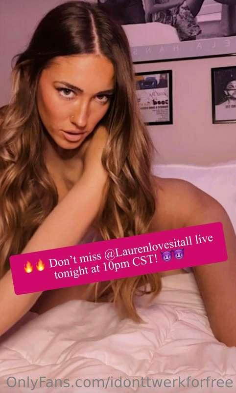 🔥🔥 Your favorite slut, @Laurenlovesitall is going live tonig..