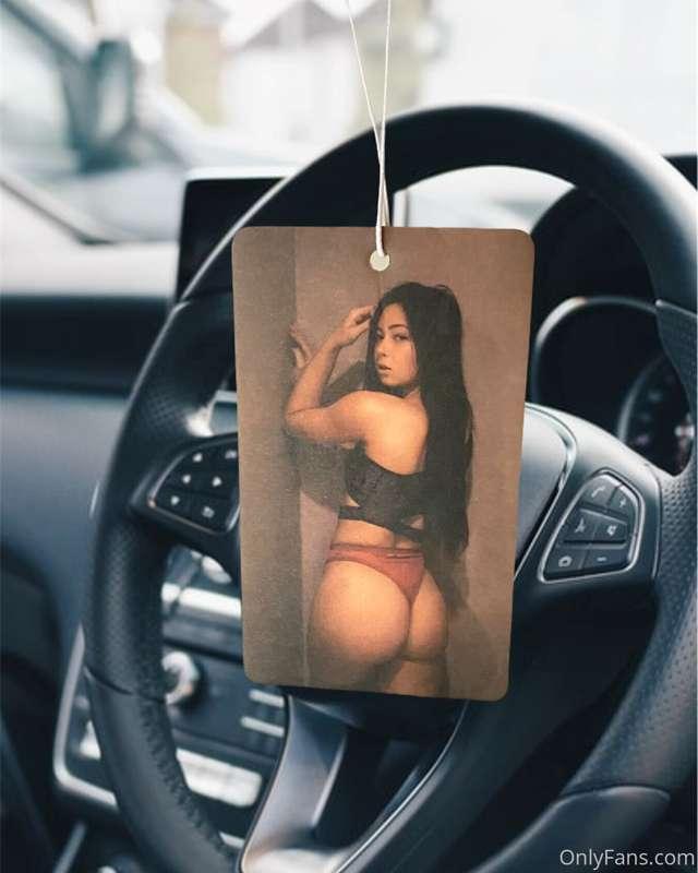My butt.... in your car.. strawberry scented.
You know you w..