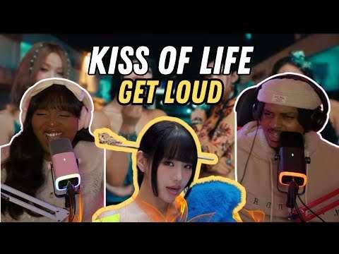 LET'S GET LOUD! 🔊 We React To KISS OF LIFE - GET LOUD For The First Time!