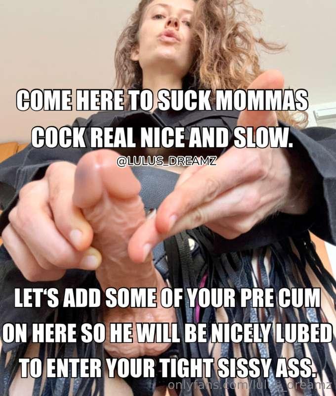 I know you want to take momma‘s strapon inside of your tight..