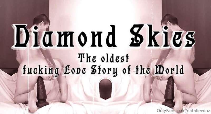 💎 DIAMOND SKIES 💎Eine epische 4+ Stunden lange Oper des wild..