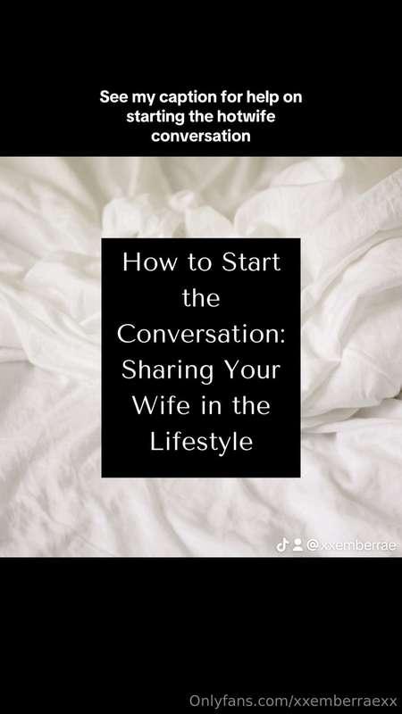 💭 How to Start That Conversation: Sharing Your Wife in the L..