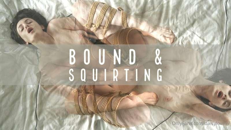 BOUND &amp; SQUIRTING // 10:58

Ten juicy minutes of my favourite rope bondage and my favourite combination of toys. You'll want your sound turned up for this one...
**Please remember that I don't do PTV's so tips are always welcome on my full length videos to make me feel appreciated &lt;3