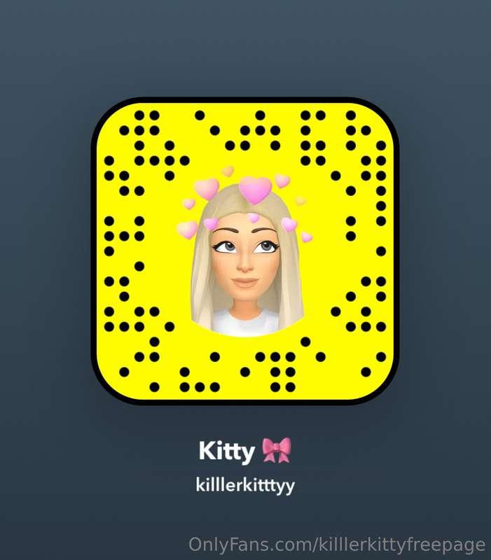 My new Snapchat (for now): killlerkitttyy 👻