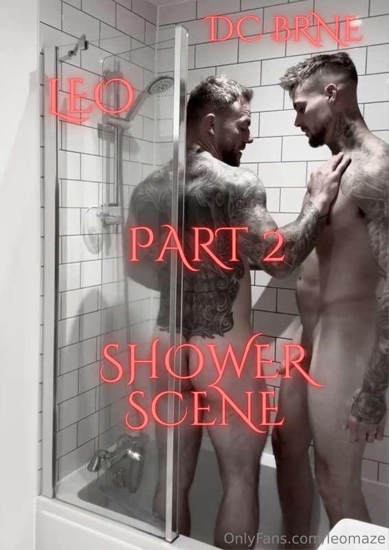 SHOWER SCENE (PART 2)Something is brewing between Leo and @d..
