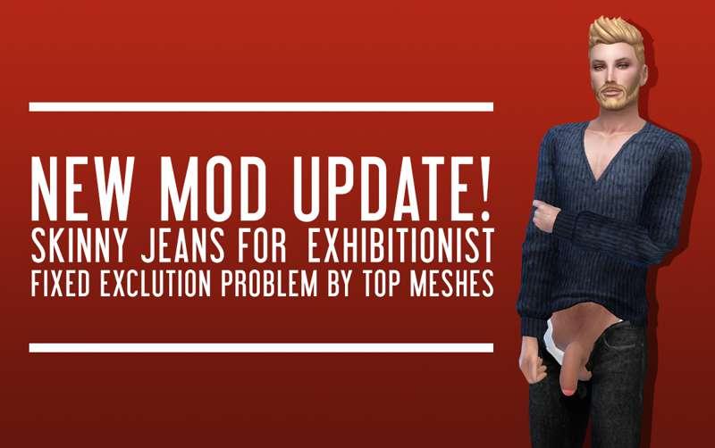 Mod Update: Skinny Jeans for Exhibitionist