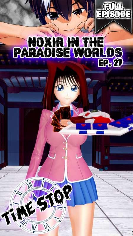 Noxir in the paradise worlds Ep. 27 - Téa Gardner (Full)