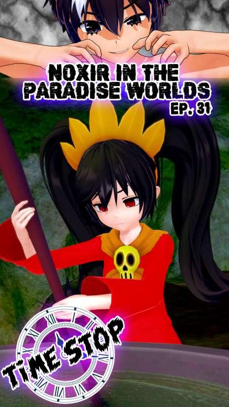 Noxir in the paradise worlds Ep. 31 - Ashley