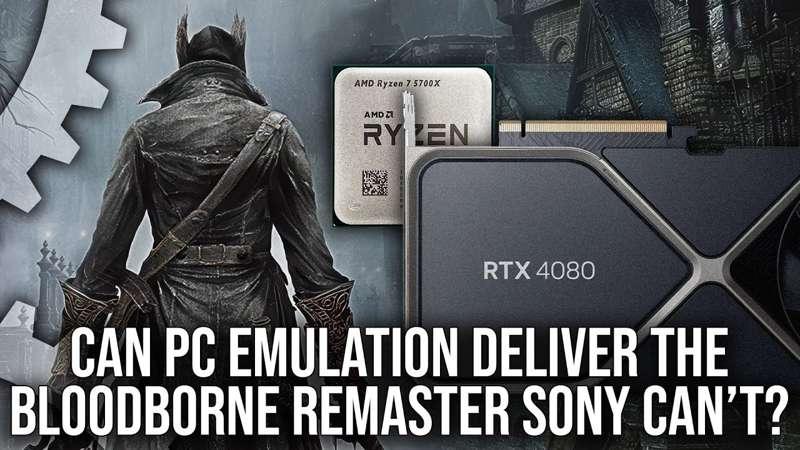 Early Access: Bloodborne PC Emulation - 60FPS/Mods Tested - The Remaster We've Always Wanted?