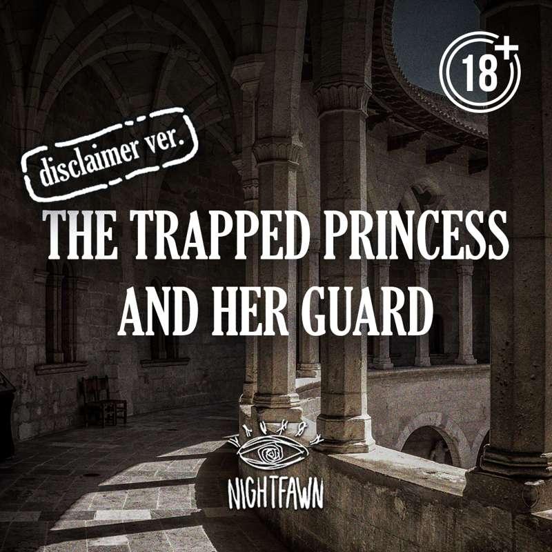 [Disclaimer] The Trapped Princess And Her Guard