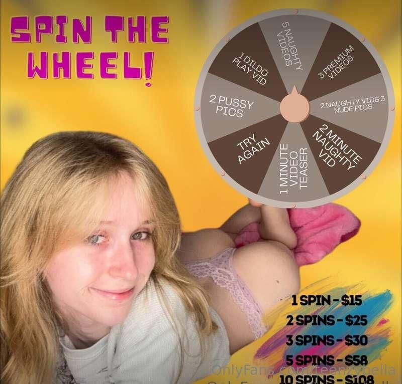 spin the wheel, baby… every play gets you closer to my dirti..