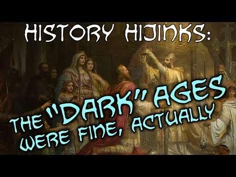 The "Dark" Ages Were Fine, Actually – History Hijinks
