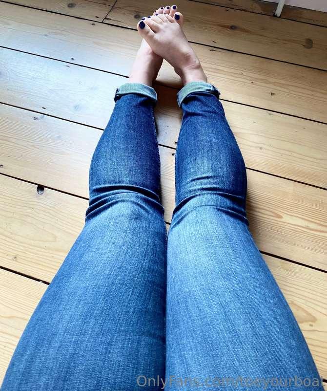 I love the way my feet look when I’m wearing blue jeans! 

T..