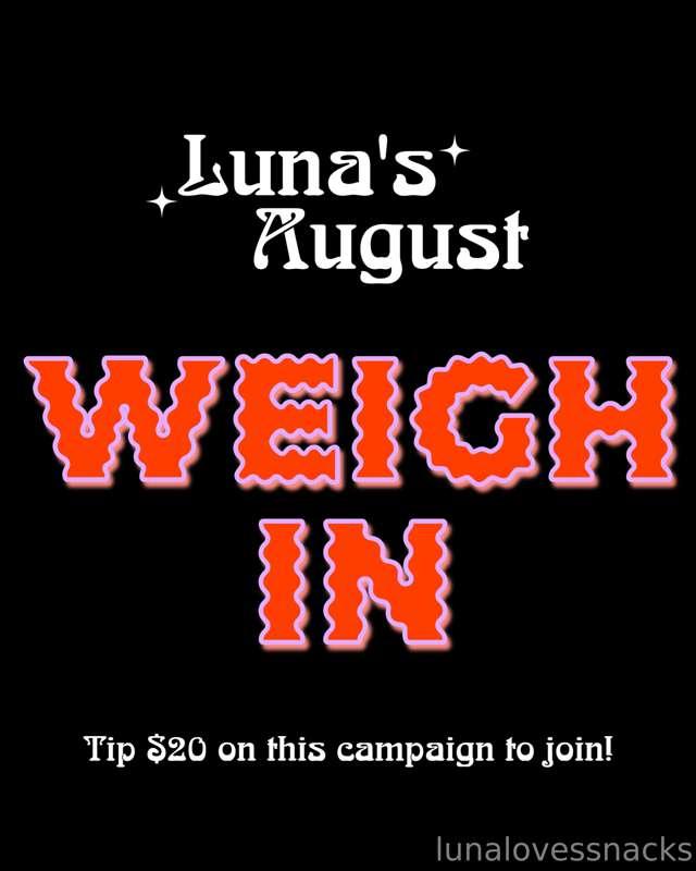 ⚖️ ***LUNA’S AUGUST WEIGH-IN*** ⚖️ | I did my last weigh-in ..