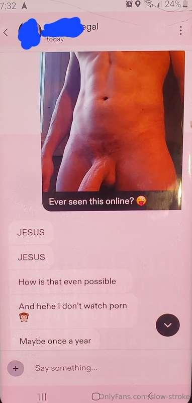 Was chatting with this girl and she wanted to see some photo..