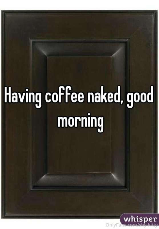 Smorning Sexies! I just didn't feel like looking at myselfy ..