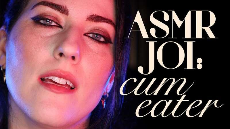 "ASMR JOI: Cumeater" If your secret desire is to finally eat..