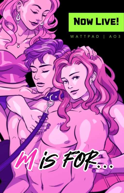 'M' is For... now on Wattpad and AO3!