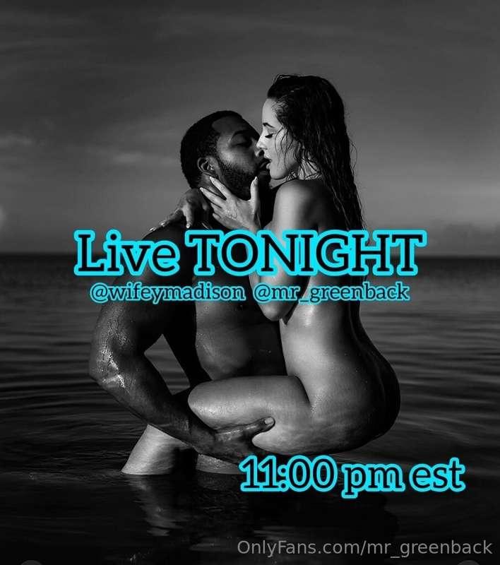 ## ***LIVE TONIGHT***

@wifeymadison @wifeymadisonvip @mr_gr..