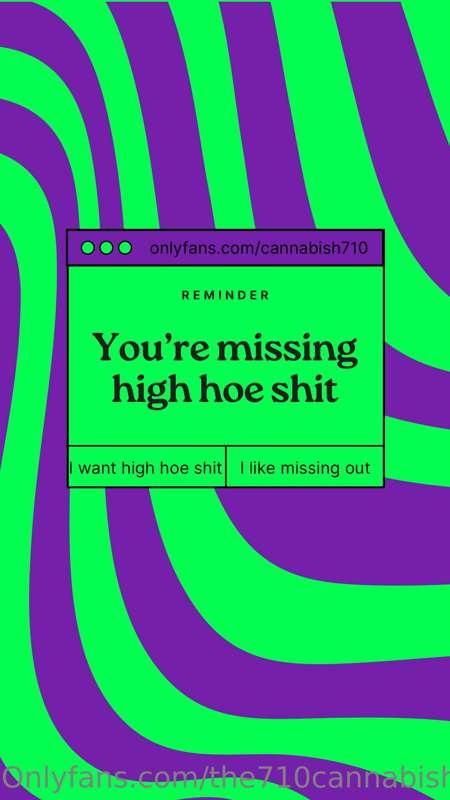 Go get your high hoe fix over at @cannabish710