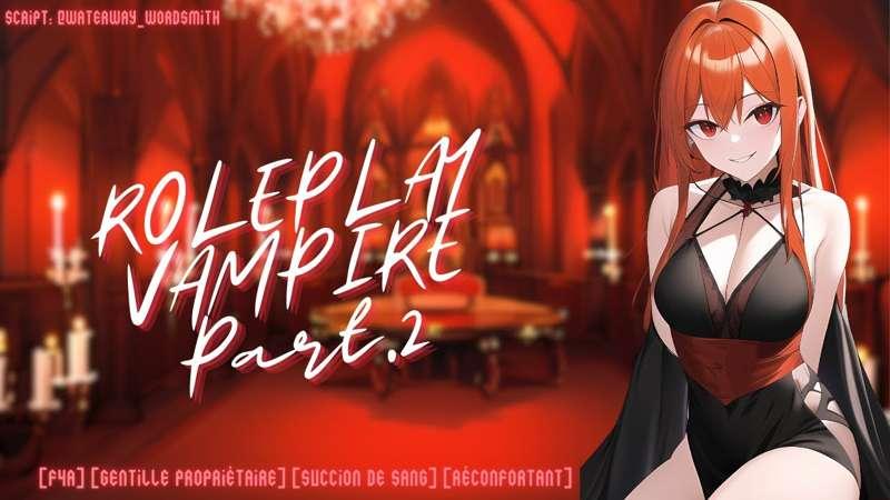 [Accès anticipé vidéo Youtube] Roleplay vampire partie 2