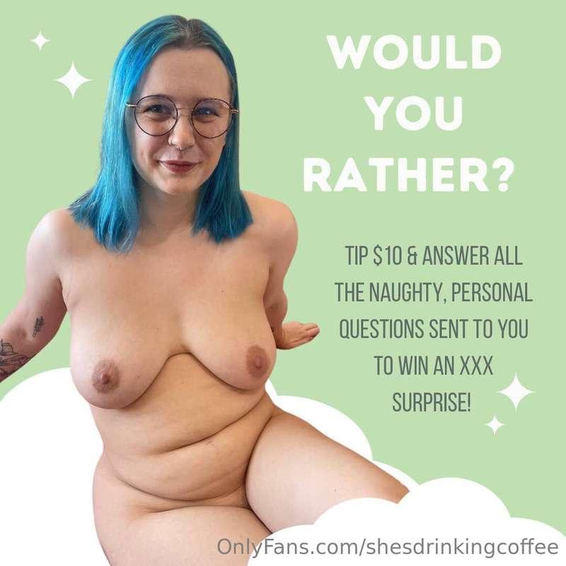 WOULD YOU RATHER? 😇 I have some reaaally dirty questions I w..