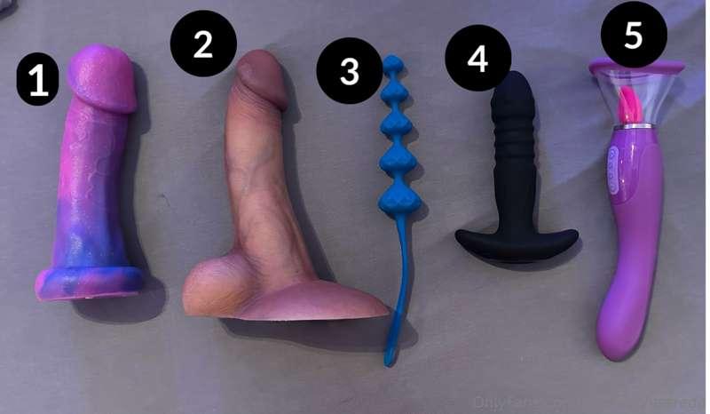 I’m off the next few days. Which toy do you wanna see me use..