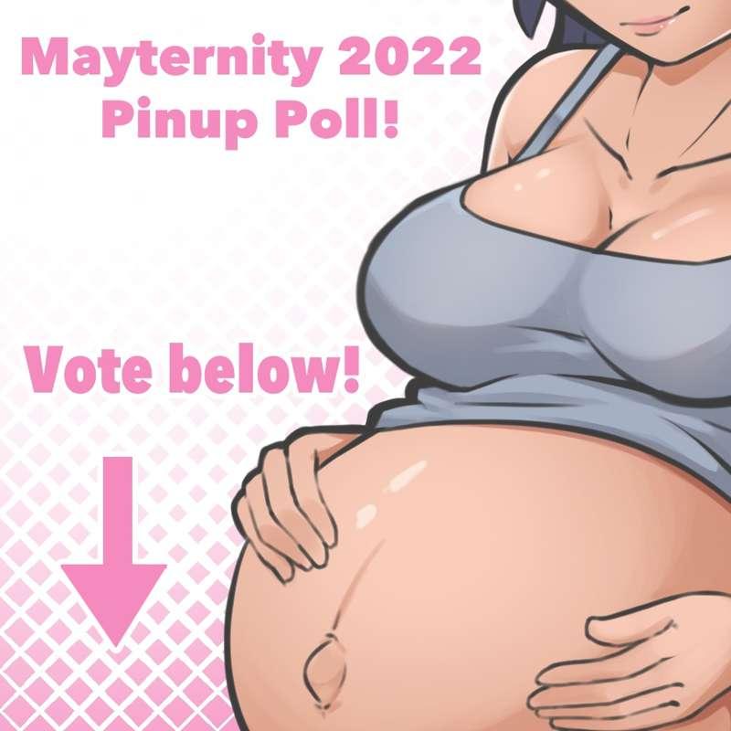 Mayternity 2022 Pinup Poll!